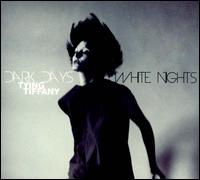 Dark days white nights - Tying Tiffany