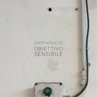 Gasparazzo - Obiettivo Sensibile