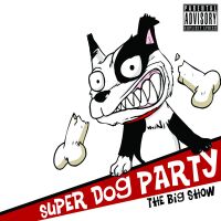 Super_Dog_Party_-_The_big_show