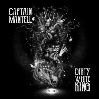 recensione_CaptainMantell-DirtyWhiteKing_IMG_201703